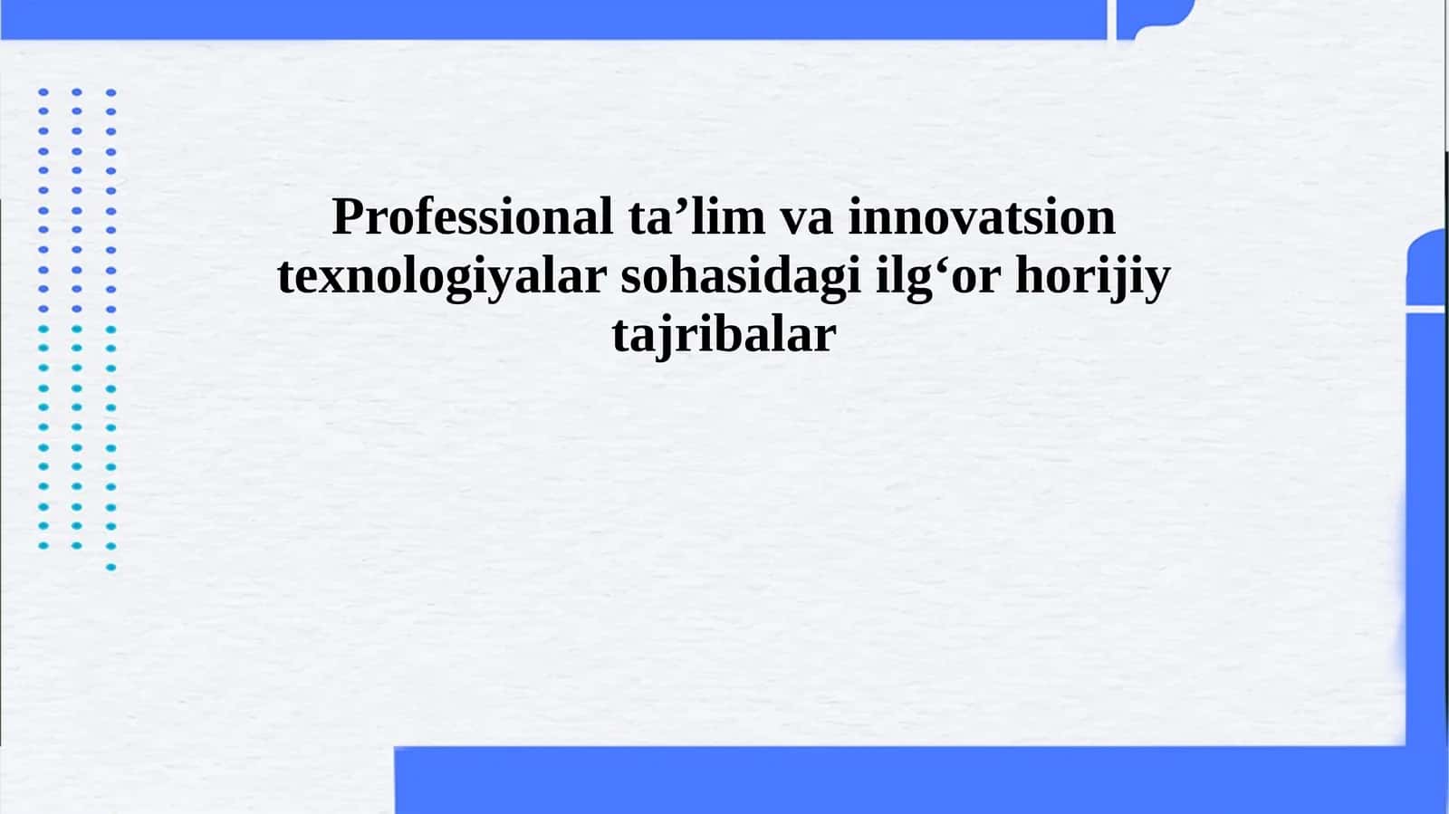 Professional taʼlim va innovatsion texnologiyalar sohasidagi ilgʻor horijiy tajribalar