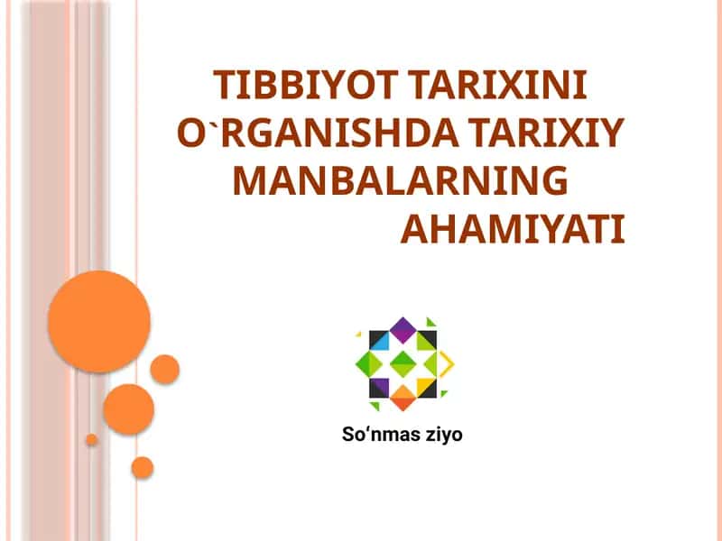 Tibbiyot Tarixini O`rganishda Tarixiy Manbalarning Ahamiyati