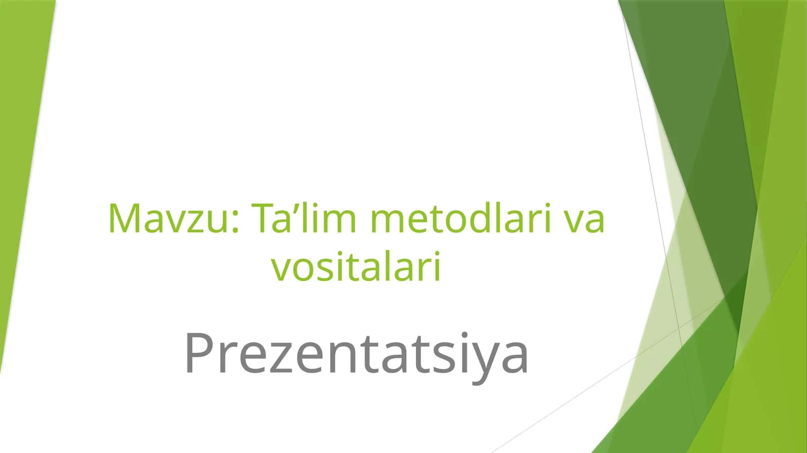 Ta’lim metodlari va vositalari