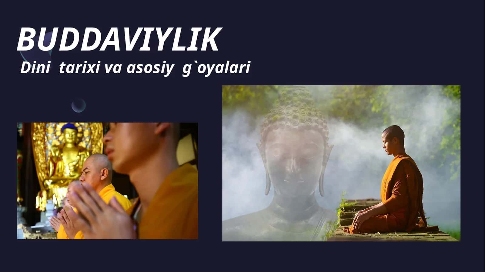 BUDDAVIYLIK Dini tarixi va asosiy g`oyalari
