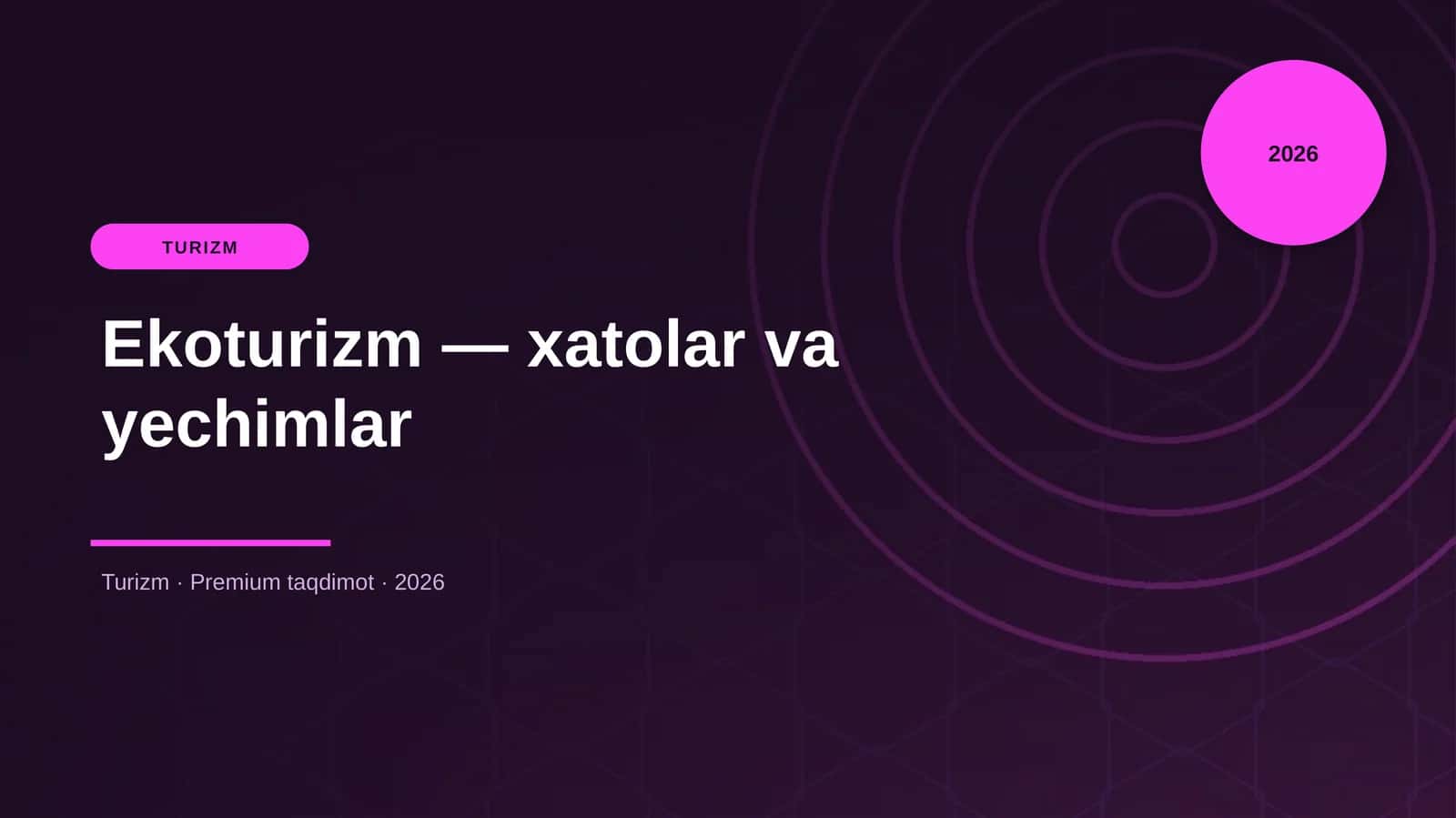 Ekoturizm — xatolar va yechimlar