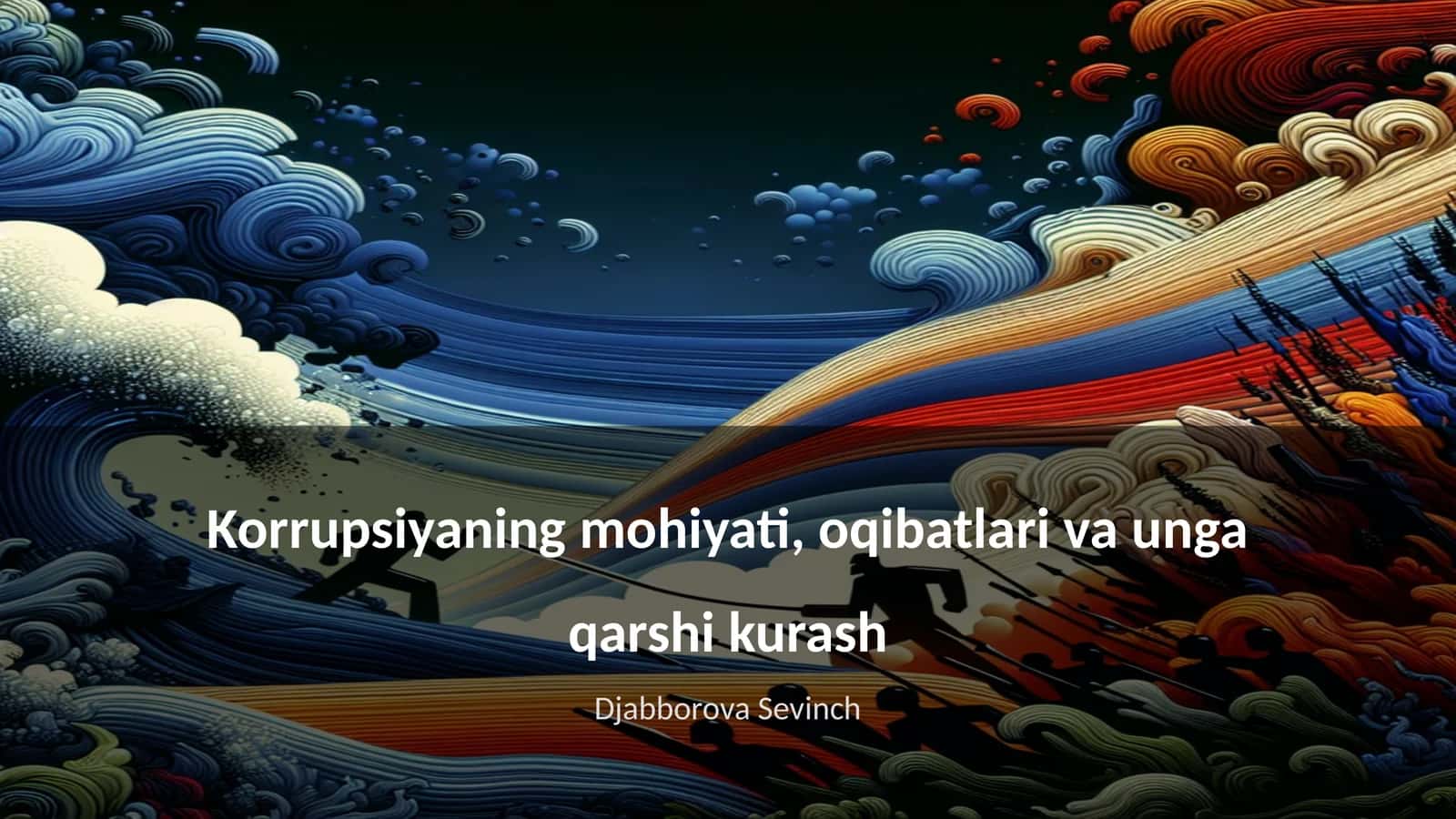 Korrupsiyaning mohiyati, oqibatlari va unga qarshi kurash