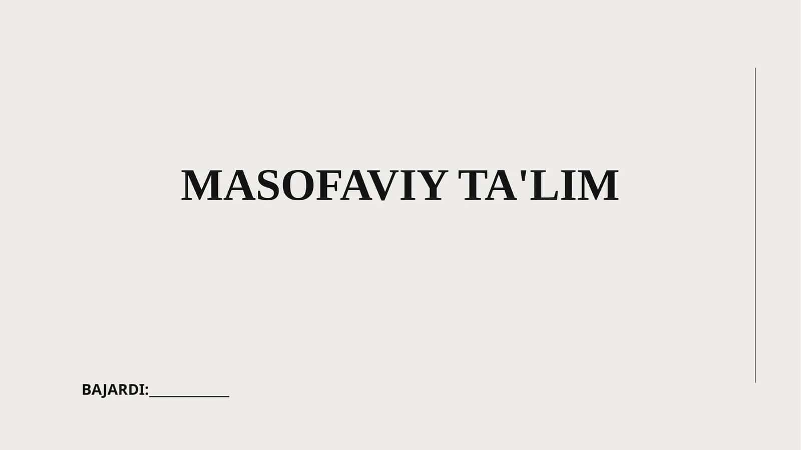 MASOFAVIY TA'LIM