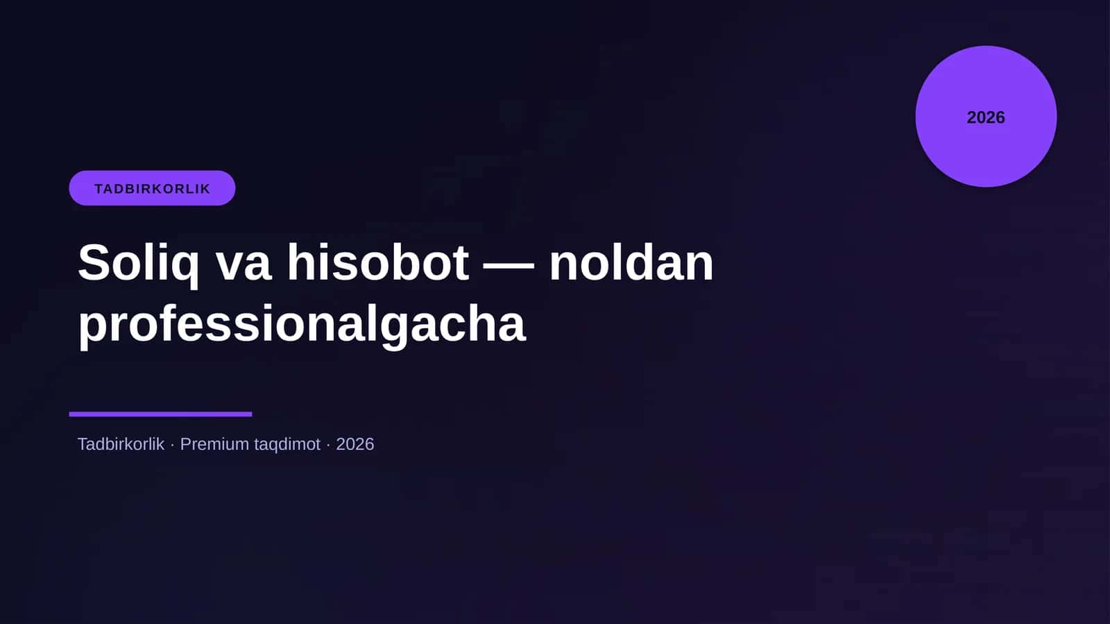 Soliq va hisobot — noldan professionalgacha