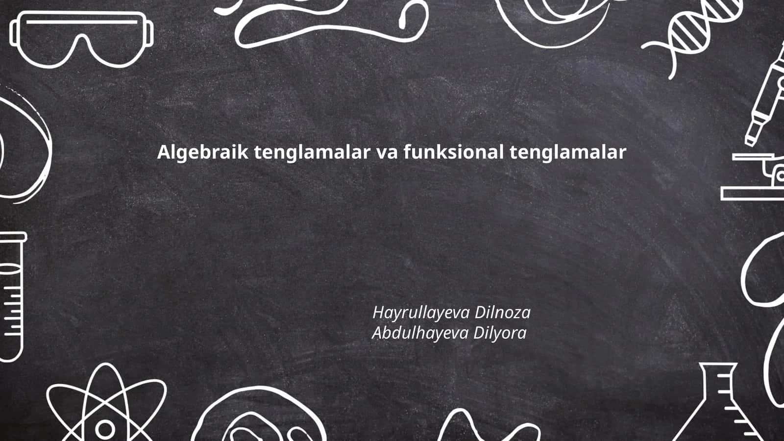 Algebraik tenglamalar va funksional tenglamalar
