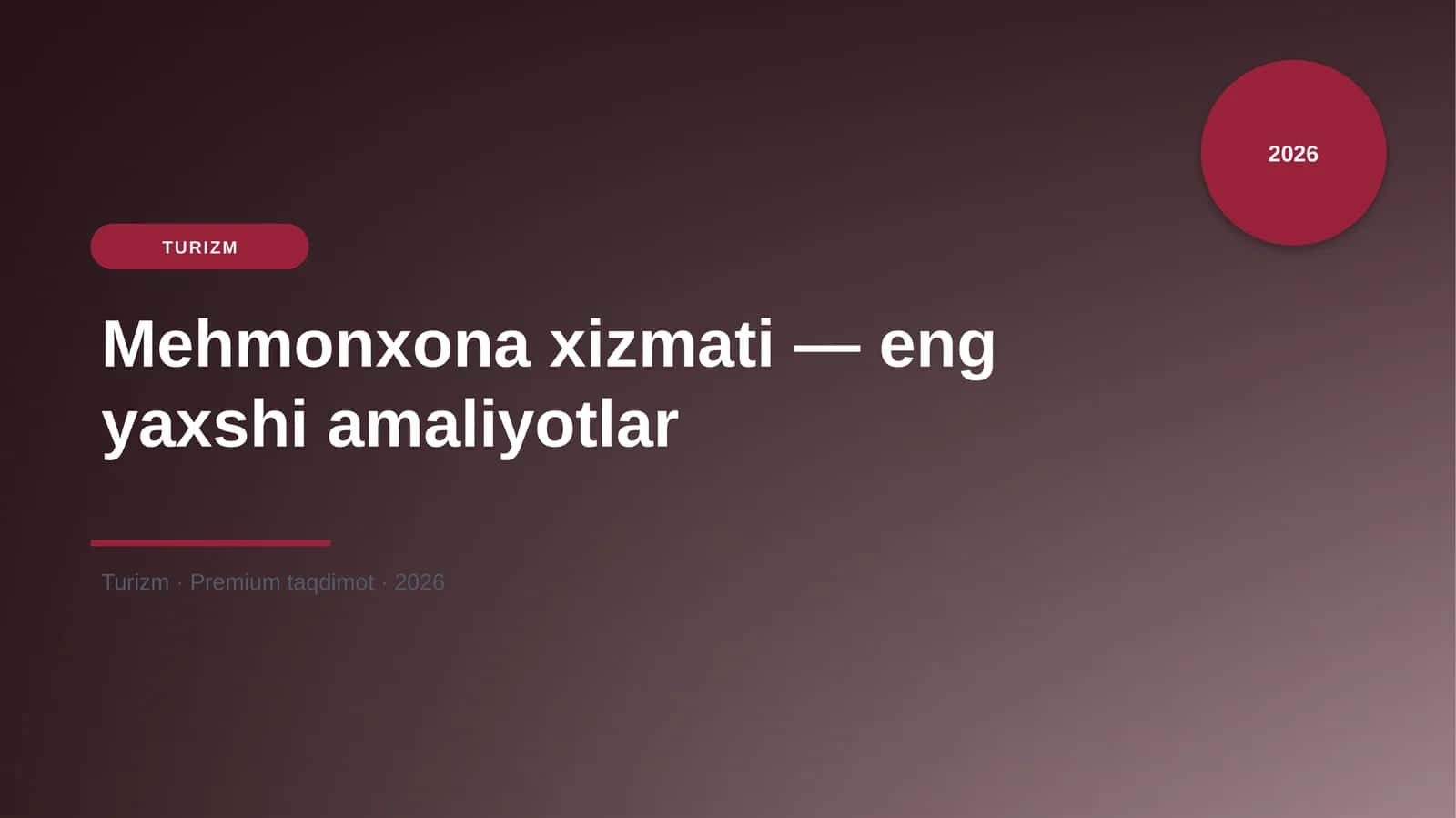 Mehmonxona xizmati — eng yaxshi amaliyotlar