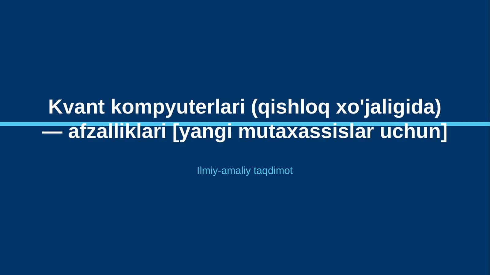 Kvant kompyuterlari (qishloq xo'jaligida) — afzalliklari [yangi mutaxassislar uchun]