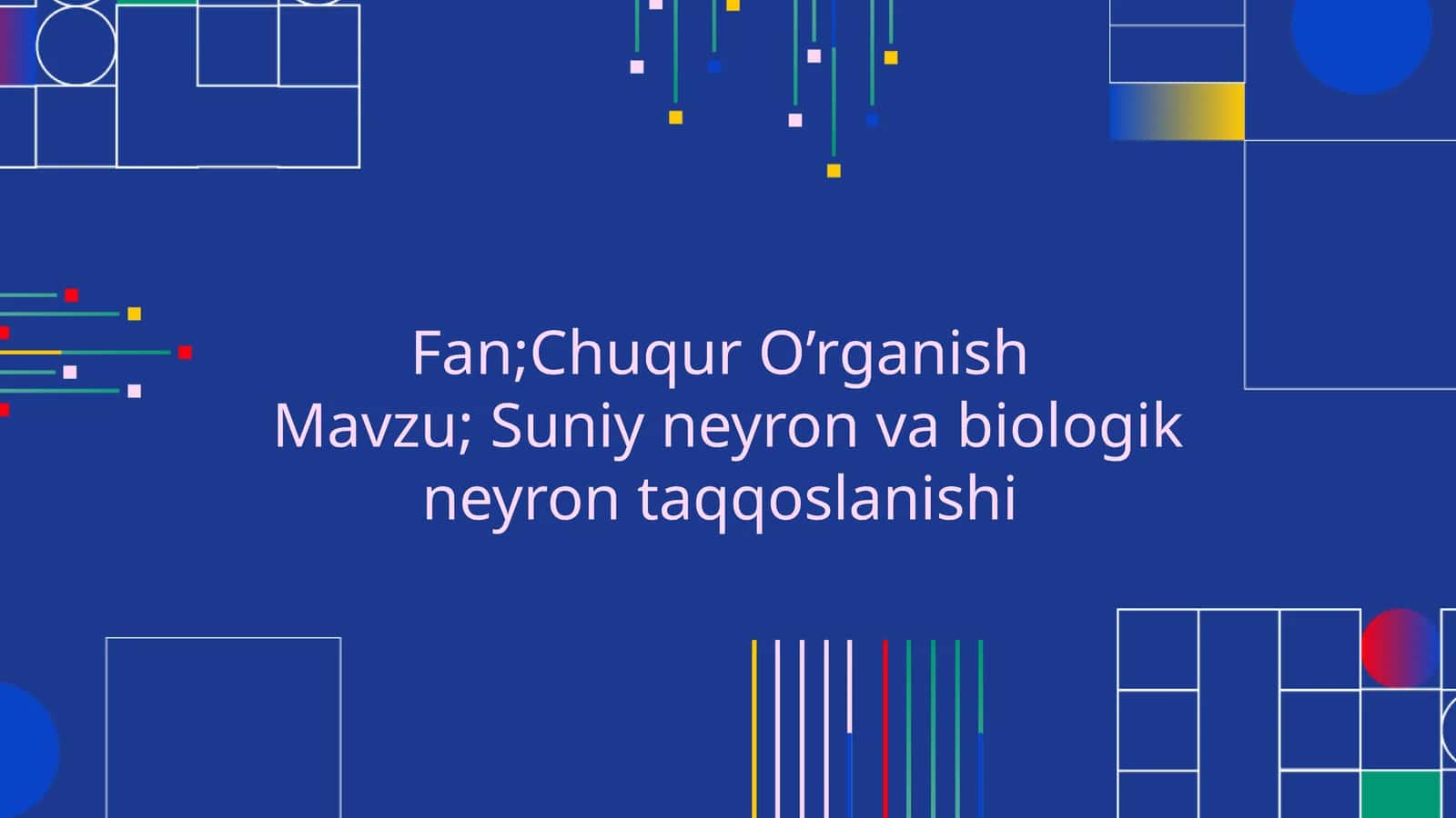 Suniy neyron va biologik neyron taqqoslanishi