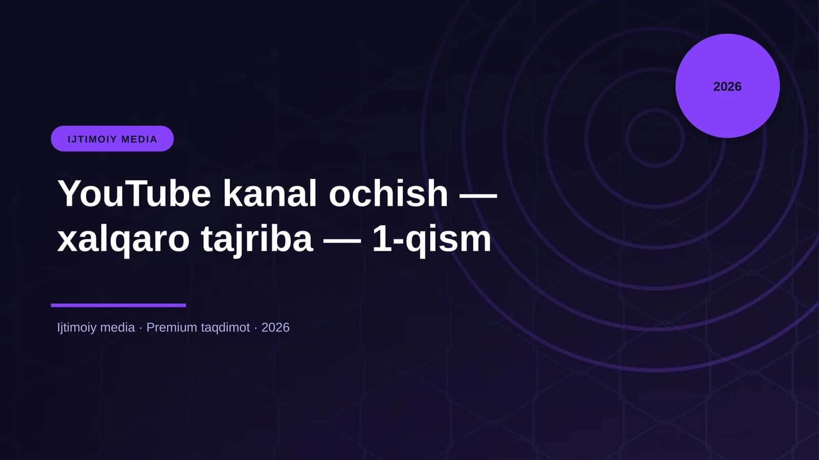 YouTube kanal ochish — xalqaro tajriba — 1-qism