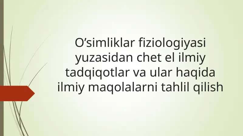 O’simliklar fiziologiyasi yuzasidan chet el ilmiy tadqiqotlar va ular haqida ilmiy maqolalarni tahlil qilish