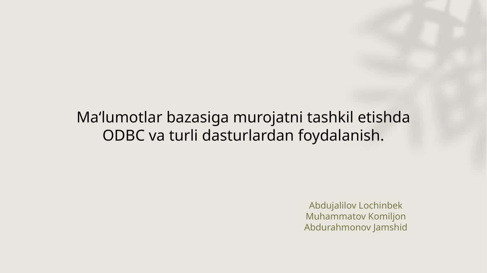 Ma‘lumotlar bazasiga murojatni tashkil etishda ODBC va turli dasturlardan foydalanish.