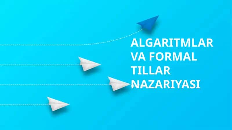 Algaritmlar va Formal Tillar Nazariyasi