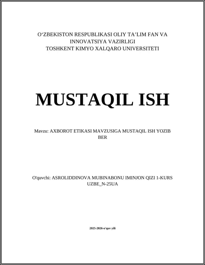 AXBOROT ETIKASI MAVZUSIGA MUSTAQIL ISH YOZIB BER