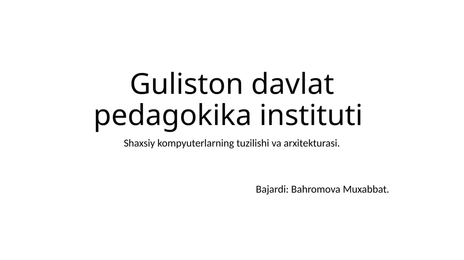 Shaxsiy kompyuterlarning tuzilishi va arxitekturasi