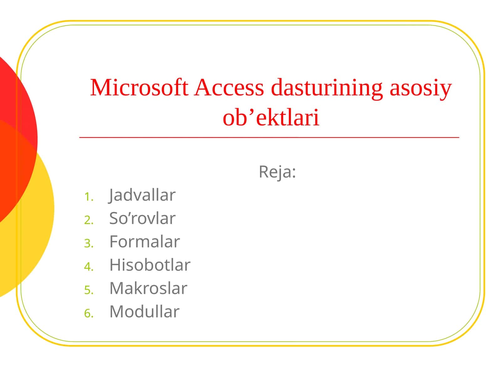 Microsoft Access dasturining asosiy ob’ektlari