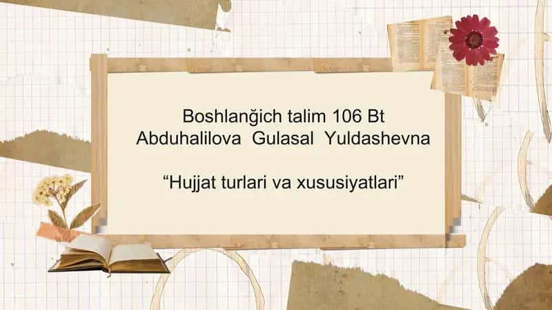 Hujjat turlari va xususiyatlari