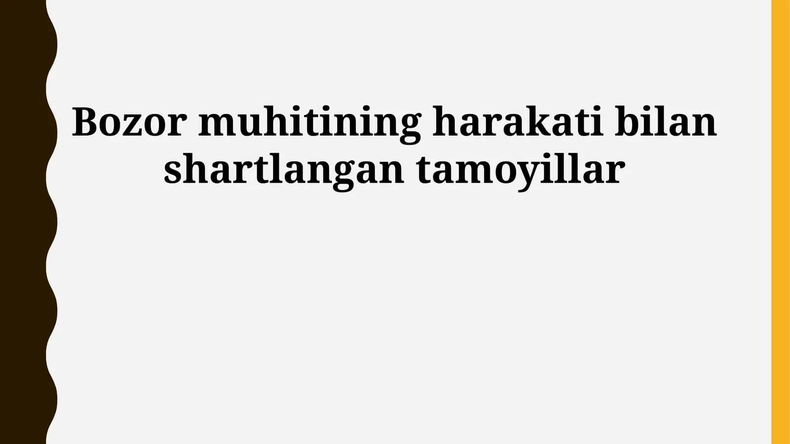 Bozor muhitining harakati bilan shartlangan tamoyillar