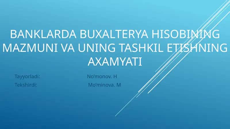 Banklarda buxgalter yahisobining mazmuni va uning tashkili ixlozi