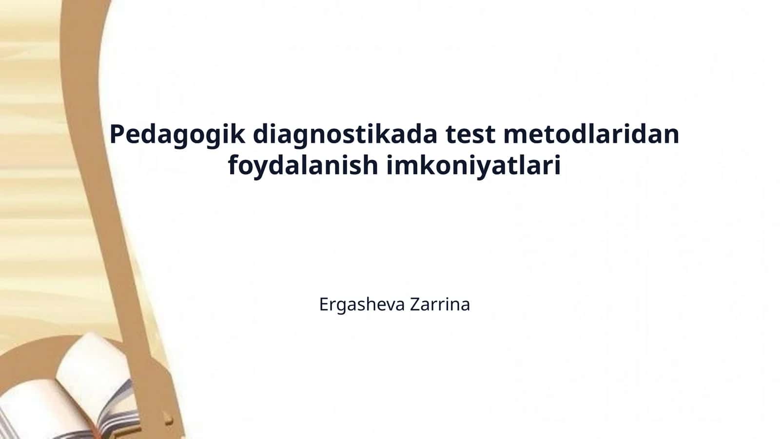 Pedagogik diagnostikada test metodlaridan foydalanish imkoniyatlari