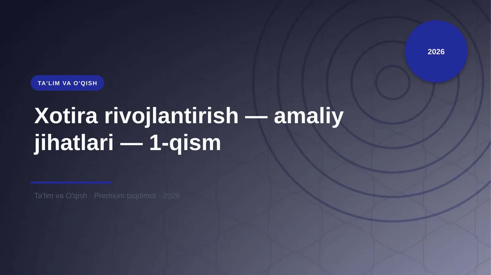 Xotira rivojlantirish — amaliy jihatlari — 1-qism