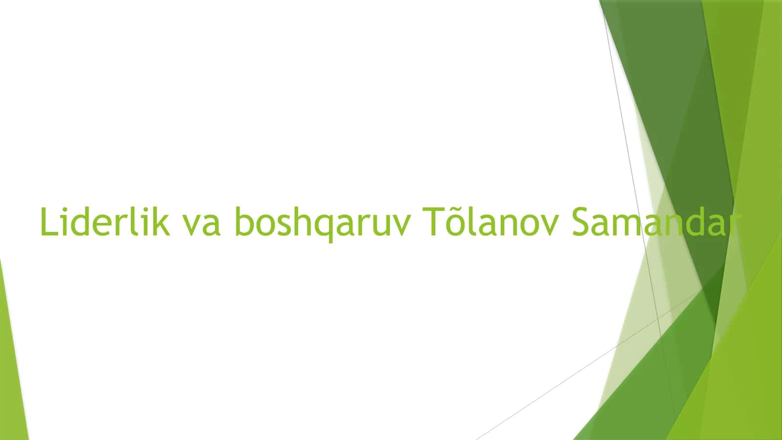 Liderlik va boshqaruv Tõlanov Samandar
