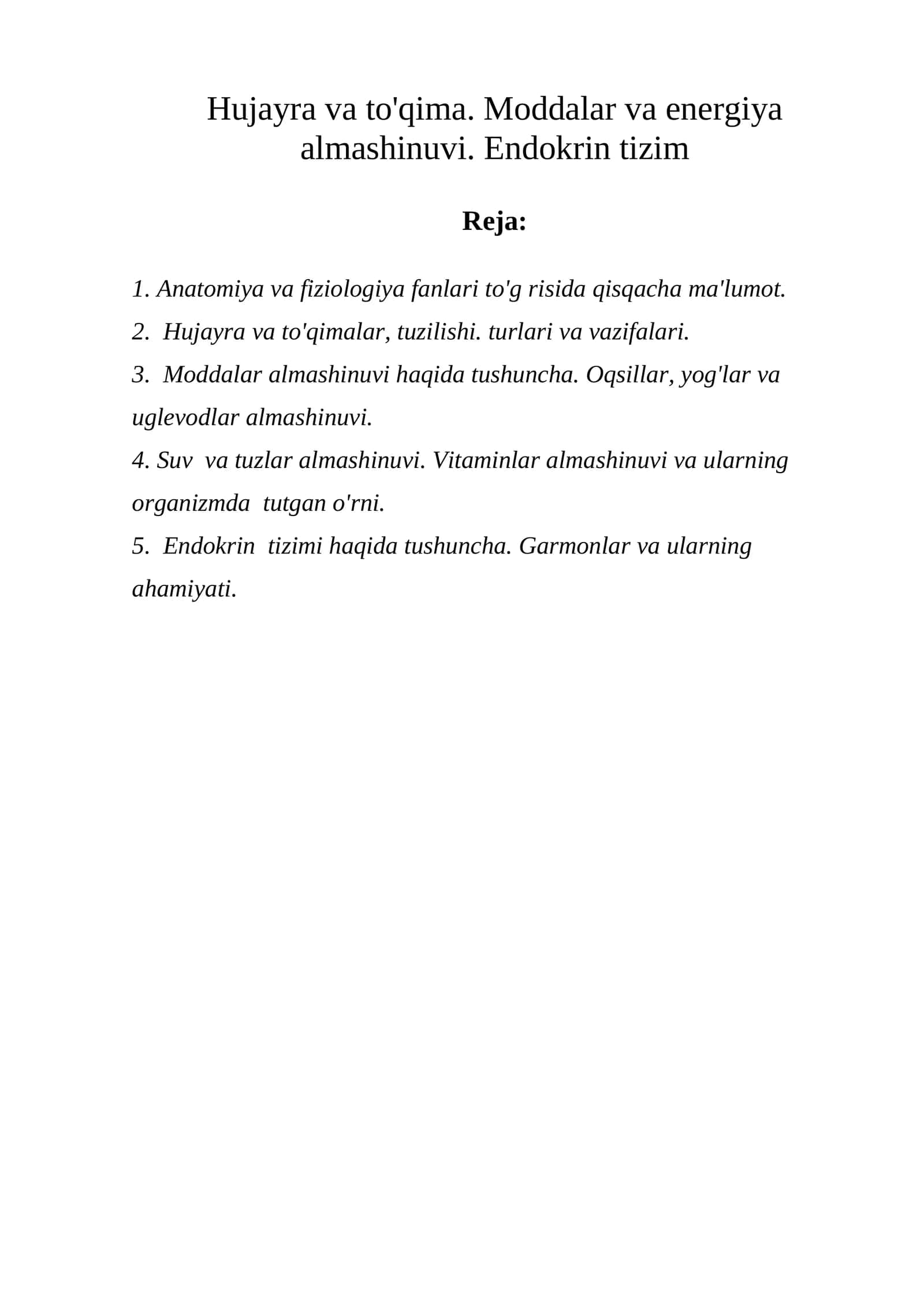 Hujayra va to'qima. Moddalar va energiya almashinuvi. Endokrin tizim
