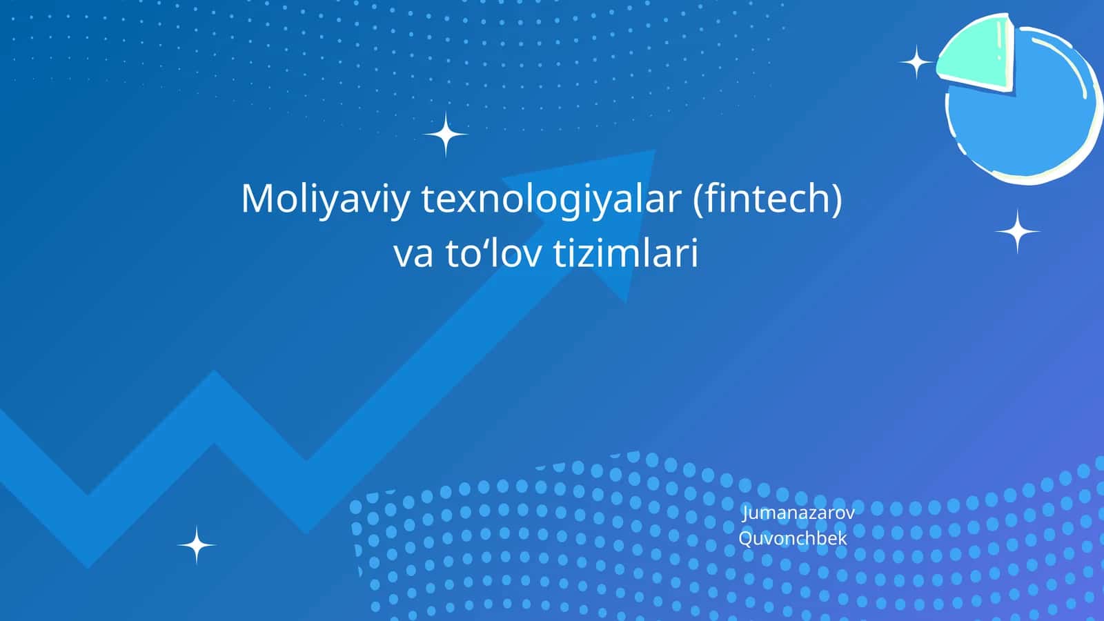 Moliyaviy texnologiyalar (fintech) va to‘lov tizimlari