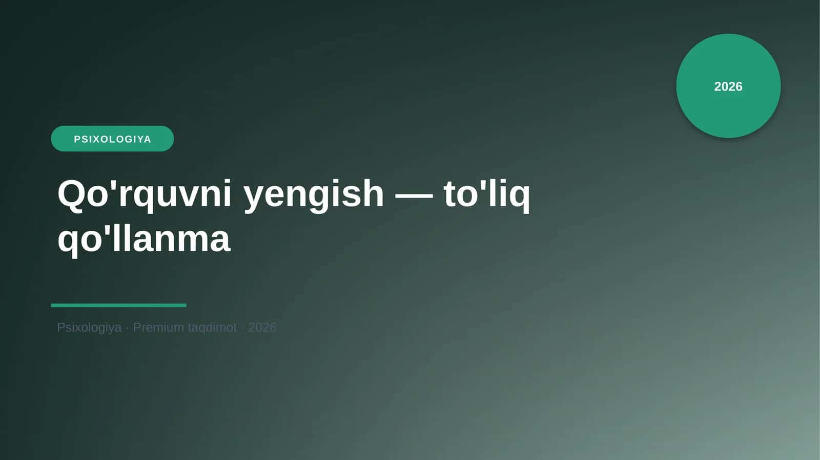 Qo'rquvni yengish — to'liq qo'llanma