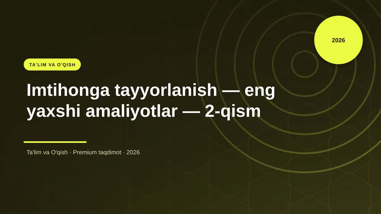 Imtihonga tayyorlanish — eng yaxshi amaliyotlar — 2-qism