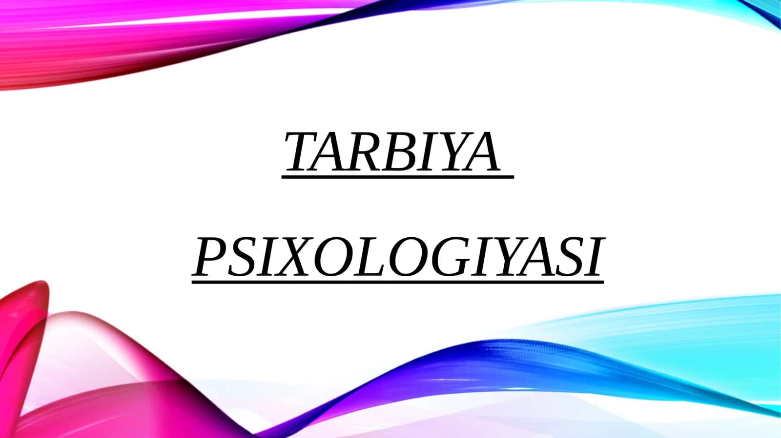 tarbiya PSIXOLOGIYASI