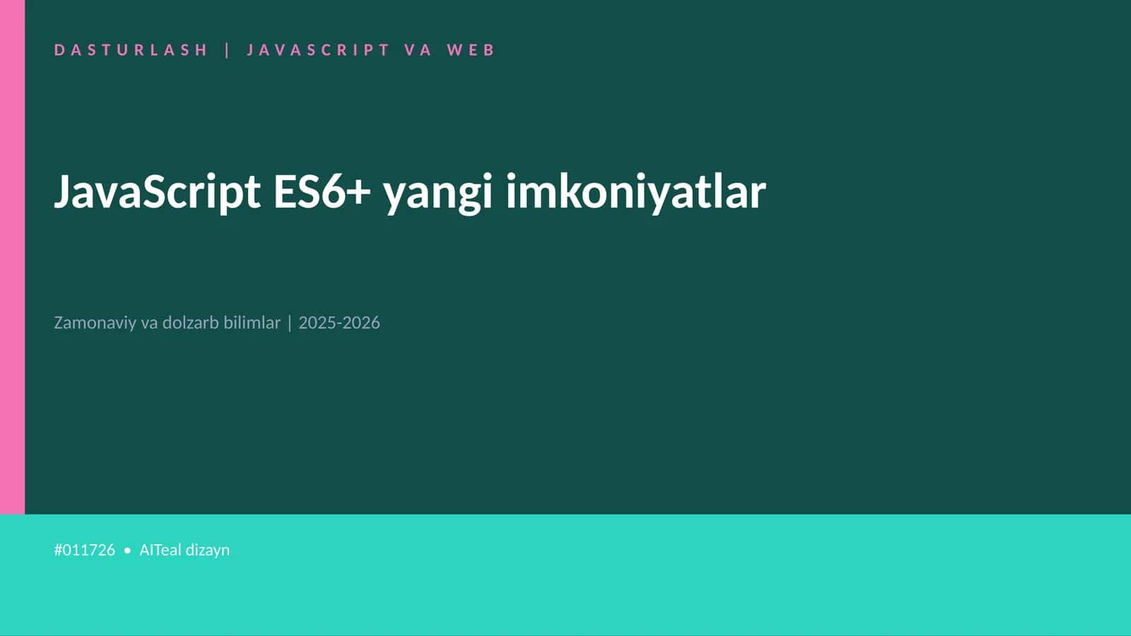 JavaScript ES6+ yangi imkoniyatlar
