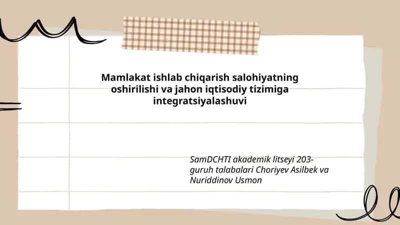 Mamlakat ishlab chiqarish salohiyatning oshirilishi va jahon iqtisodiy tizimiga integratsiyalashuvi