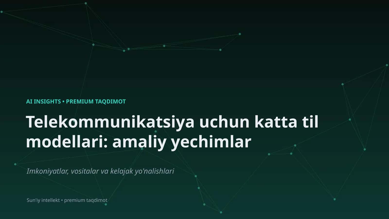 Telekommunikatsiya uchun katta til modellari: amaliy yechimlar