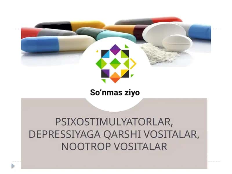 PSIXOSTIMULYATORLAR, DEPRESSIYAGA QARSHI VOSITALAR, NOOTROP VOSITALAR