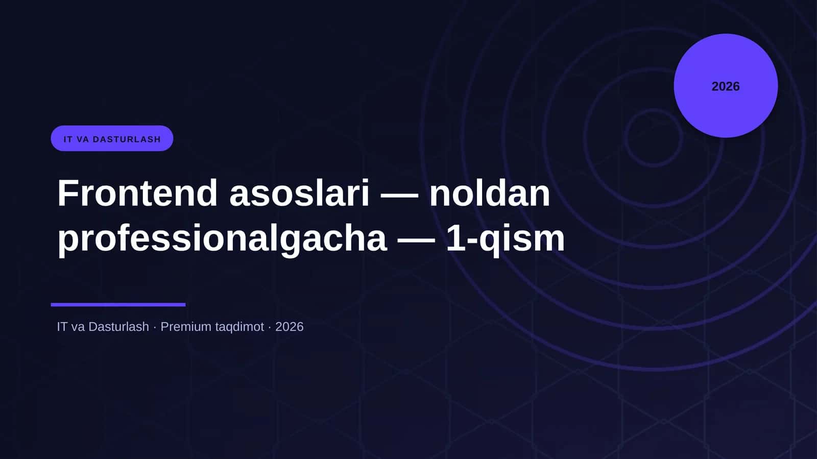 Frontend asoslari — noldan professionalgacha — 1-qism