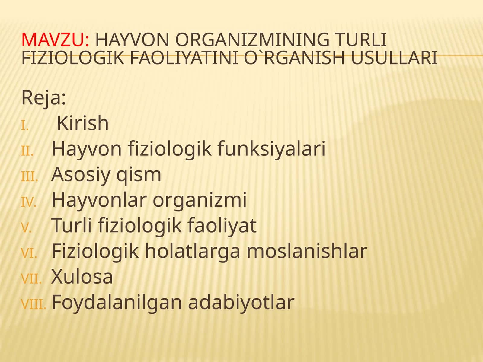hAYVON ORGANIZMINING TURLI FIZIOLOGIK FAOLIYATINI O`RGANISH USULLARI