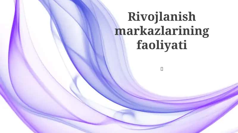 Rivojlanish markazlarining faoliyati