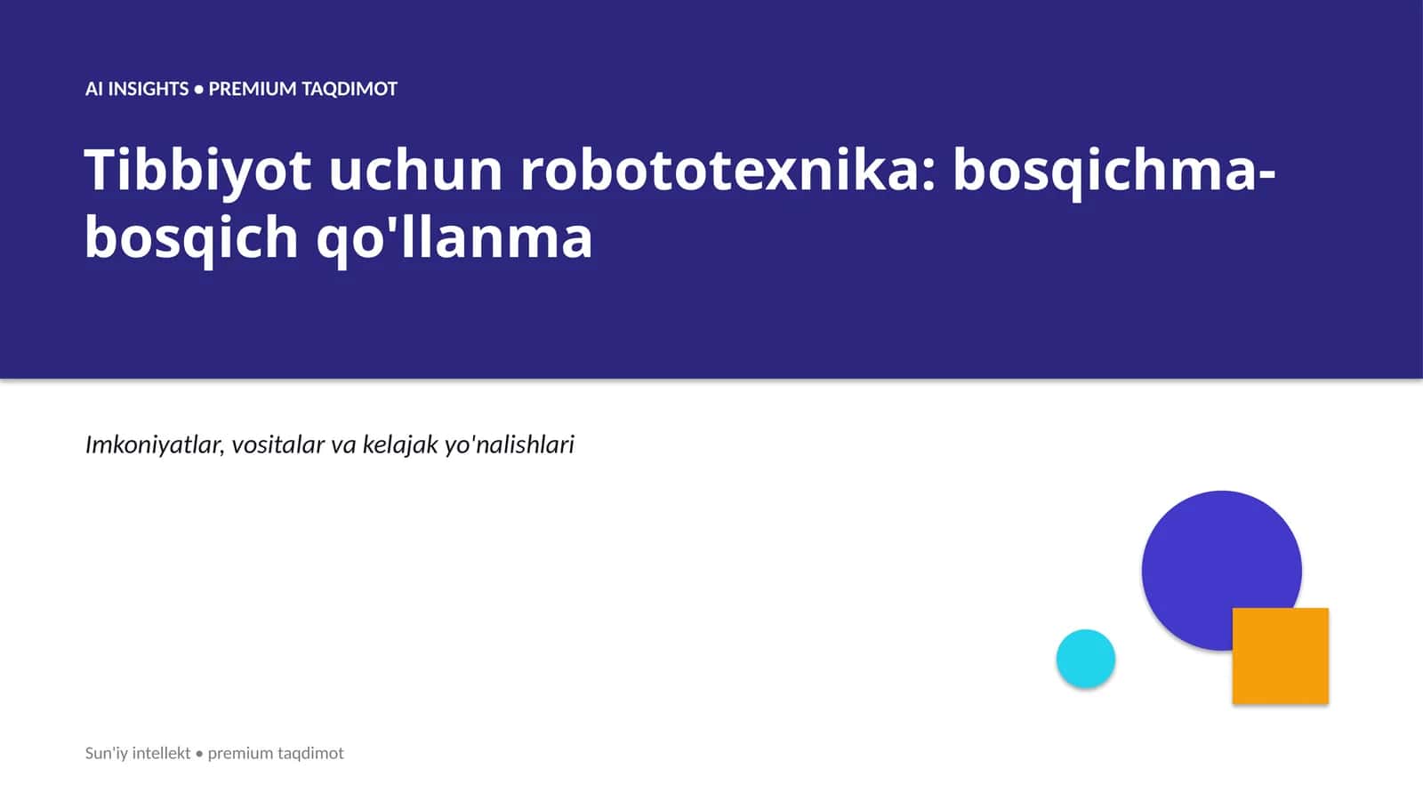 Tibbiyot uchun robototexnika: bosqichma-bosqich qo'llanma