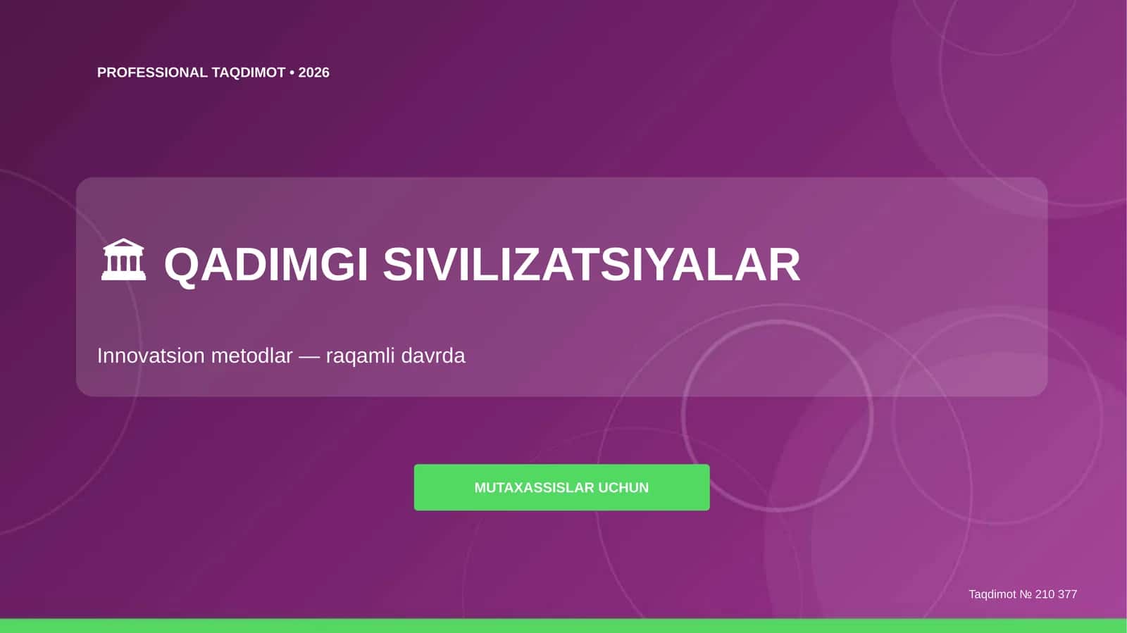 Qadimgi sivilizatsiyalar: innovatsion metodlar (raqamli davrda) [mutaxassislar uchun]