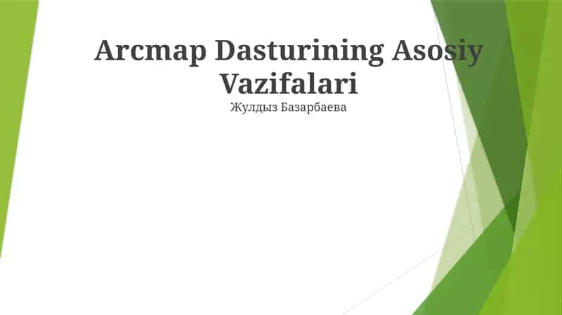 Arcmap Dasturining Asosiy Vazifalari
