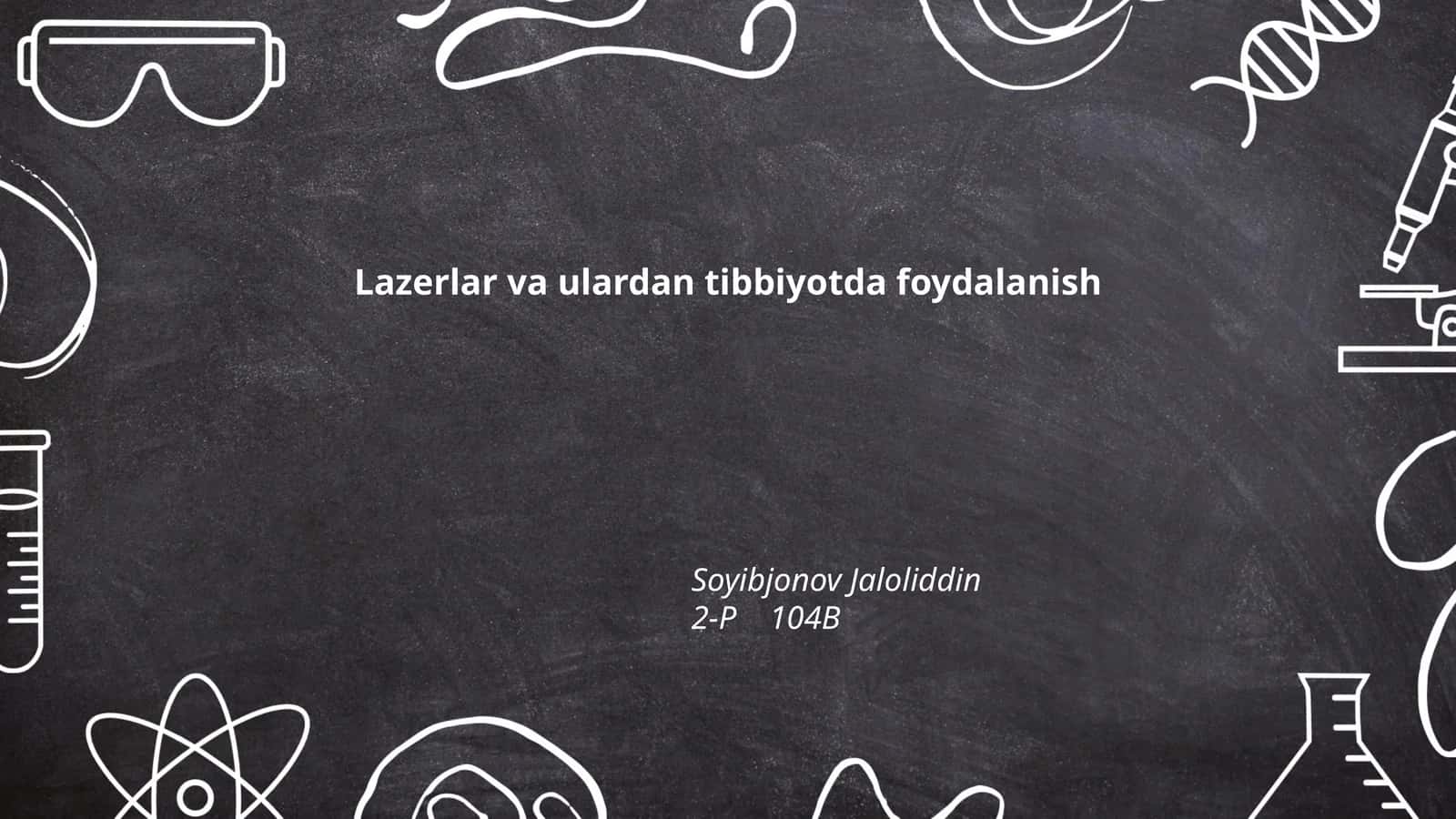 Lazerlar va ulardan foydalanish tibbiyotda