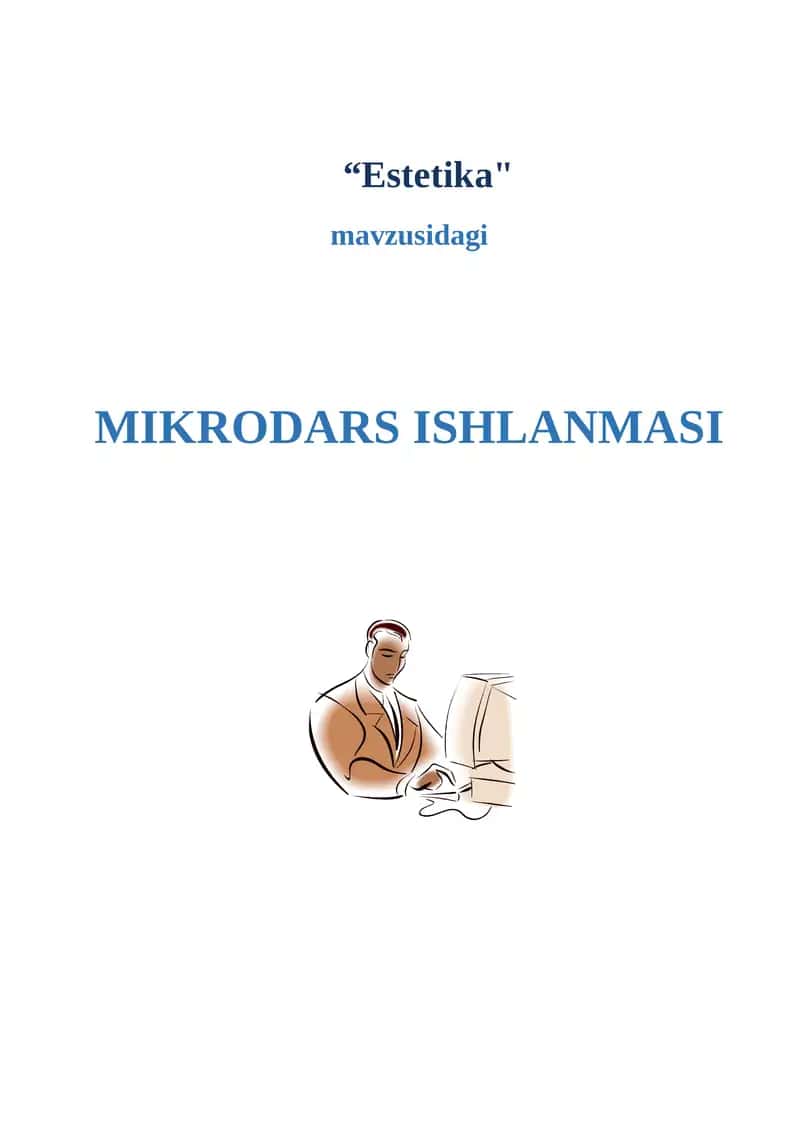 "Estetika"
mavzusidagi


MIKRODARS ISHLANMASI 11-sinf