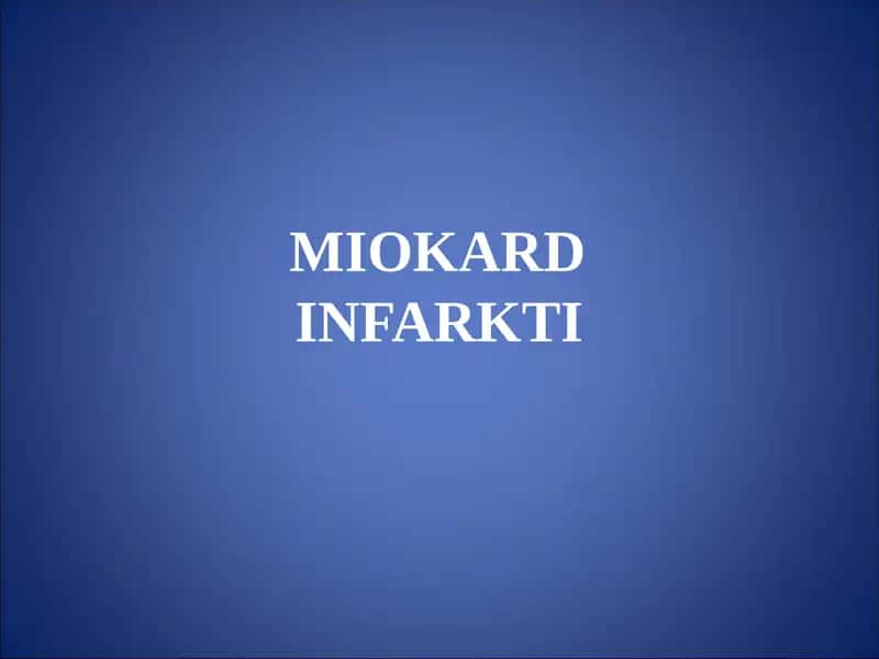 MIOKARD INFARKTI