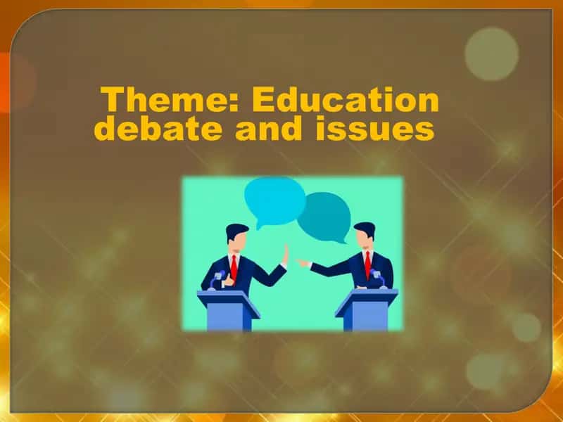 Education debate and issues