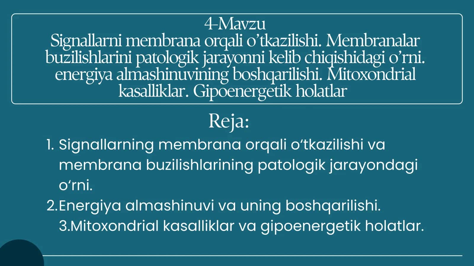 Signallami membrana orqali o'tkazilishi. Membranalar buzilishlarini patologik jarayonni kelib chiqis
