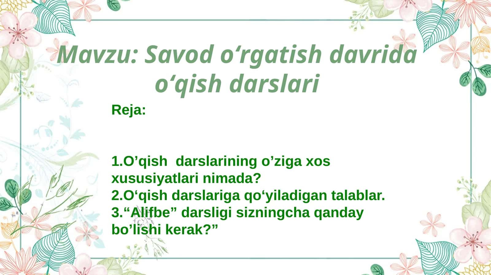 Savod oʻrgatish davrida oʻqish darslari