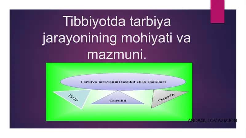 Tarbiyajarayonining mahiyati va mazmuni