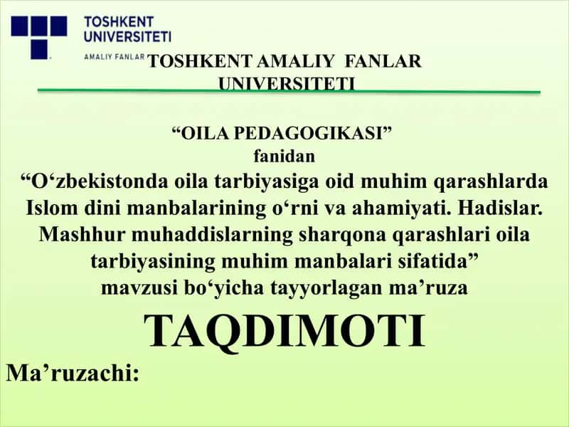 O‘zbekistonda oila tarbiyasiga oid muhim qarashlarda Islom dini manbalarining o‘rni va ahamiyati. Hadislar. Mashhur muhaddislarning sharqona qarashlari oila tarbiyasining muhim manbalari sifatida