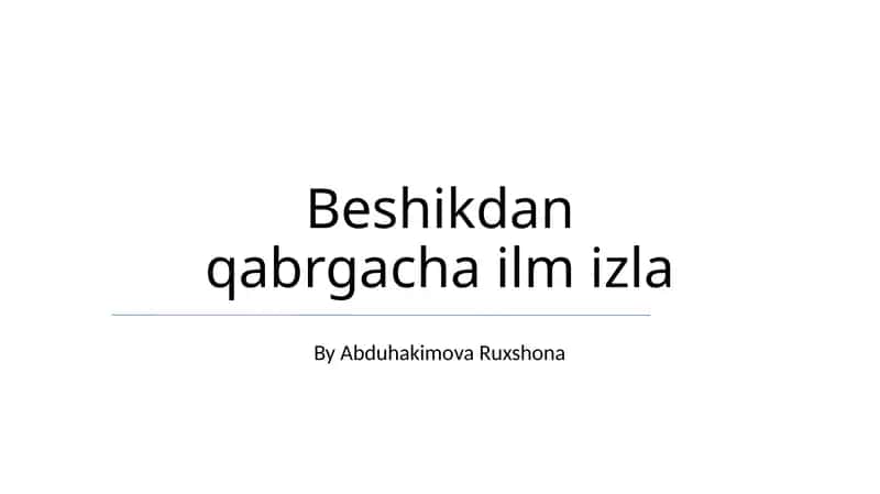 Beshikdan qabrgacha ilm izla