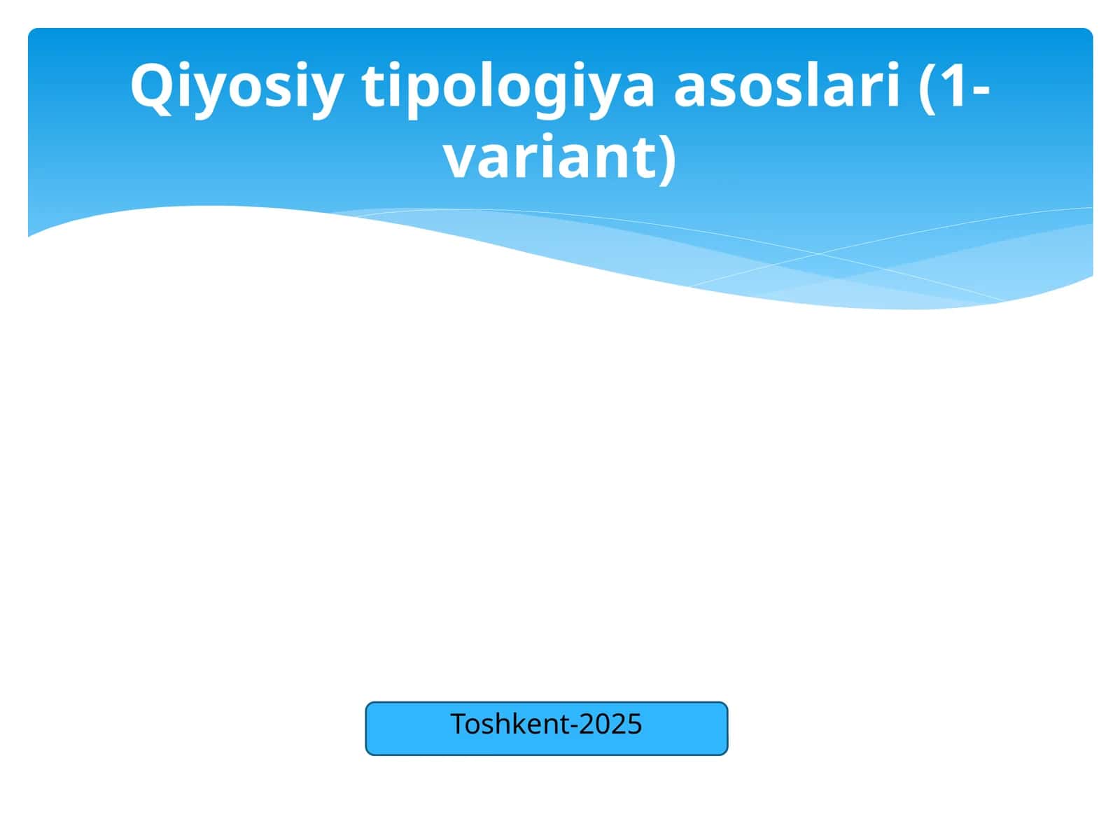 Qiyosiy tipologiya asoslari (1-variant)